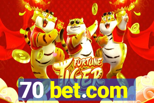 70 bet.com